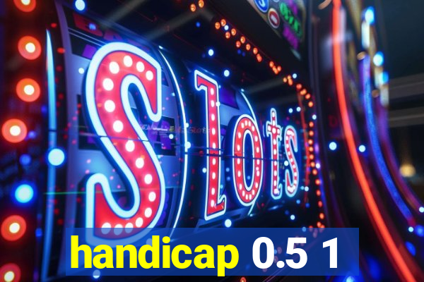 handicap 0.5 1